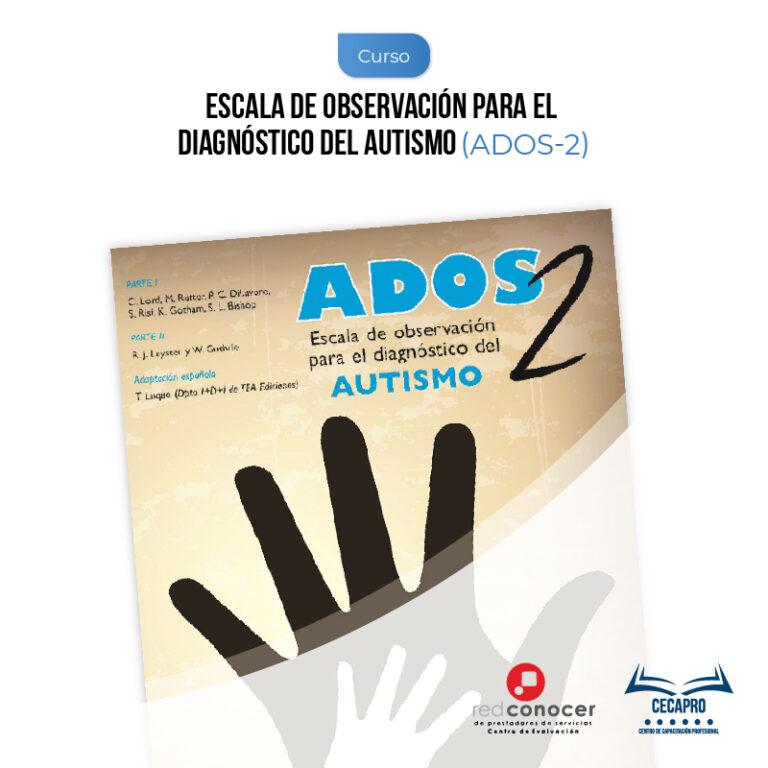 Escala de Observación para el Diagnóstico del Autismo (ADOS-2)