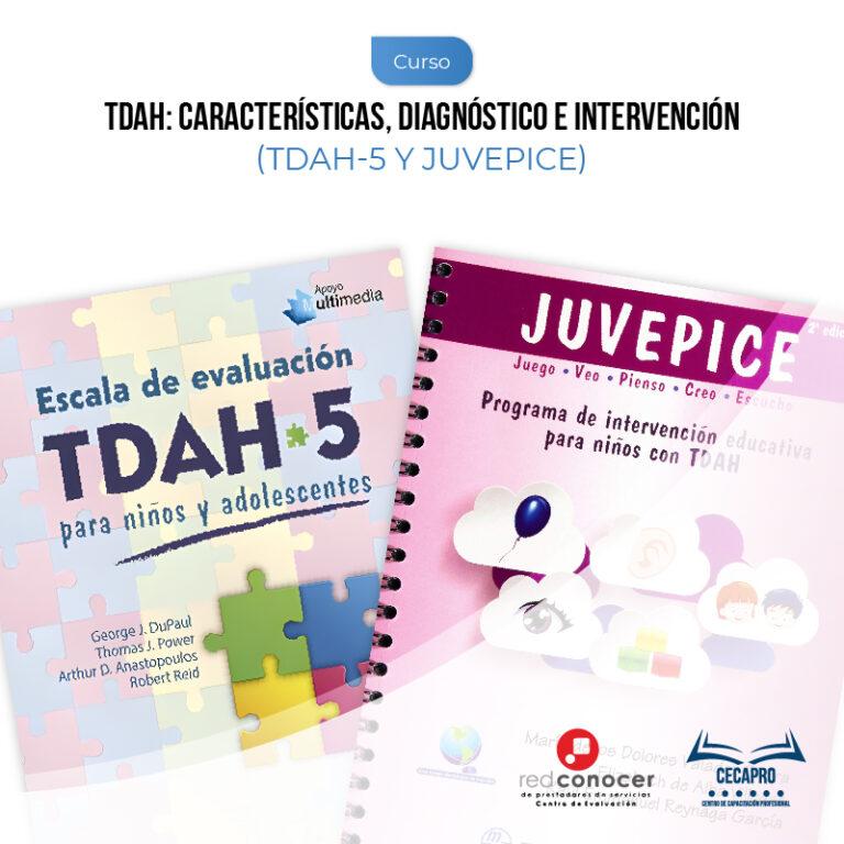 TDAH: Características, Diagnóstico e Intervención